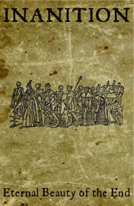 Inanition : Eternal Beauty of the End